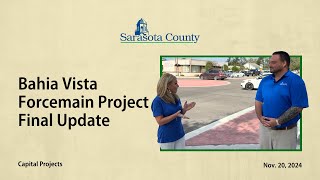 Sarasota County Bahia Vista Forcemain Project Final Update Nov 20 2024 [upl. by Yawnoc]