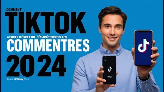 Comment Activer ou Désactiver les Commentaires sur tiktok en 2024 [upl. by Kenta376]