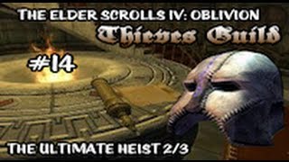 The Elder Scrolls IV Oblivion  The Ultimate Heist 23 [upl. by Barayon971]