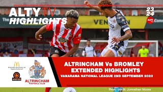 ALTRINCHAM Vs BROMLEY  Official Extended Match Highlights  02092023 [upl. by Pietrek]