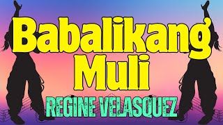 Babalikang Muli  REGINE VELASQUEZ Karaoke [upl. by Ternan]