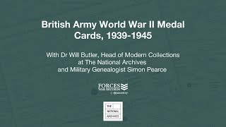 Exploring the British Army World War II Medal Cards  Dr Will Butler TNA amp Simon Pearce [upl. by Eisak804]