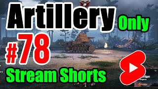 Artillery Only  N° 78  World of Tanks shorts [upl. by Tracey648]