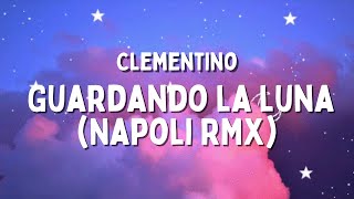 Clementino  Guardando la luna Napoli RMX TestoLyrics [upl. by Zielsdorf]