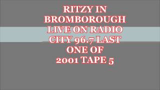 Ritzy in Bromborough Radio City 967 Last One Of 2001 Tape 5 [upl. by Afirahs91]