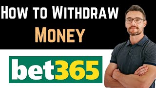 ✅ How To Withdraw Money From Bet365 Full Guide [upl. by Ellen]