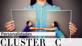 CLUSTER C de la Personalidad Características y Tipos de Trastornos [upl. by Nainatrad]