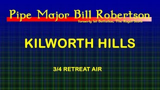 Kilworth Hills a Retreat Air  A Bagpipe Lesson by Pipe Major Bill Robertson [upl. by Cinimod]