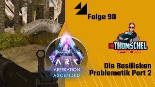 Ark Survival Ascended Aberration E90 ► Die Basilisken Problematik Part 2 [upl. by Nahgen]