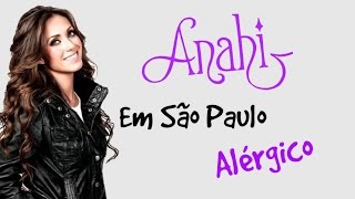 Anahí  Alérgico São Paulo 101010 [upl. by Dannye]