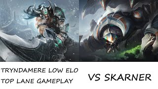 TRYNDAMERE LOW ELO TOP LANE GAMEPLAY  1420  vs Skarner  Platinum  EU West [upl. by Berton520]