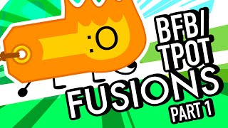 BFBTPOT Fusions Part 1 [upl. by Nysilla]