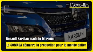 Renault Kardian made in Morocco  La SOMACA démarre la production pour le monde entier [upl. by Ruscher]