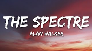 Alan Walker  The Spectre Lyrics [upl. by Umeh]