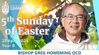 Catholic Mass Today Fifth Sunday of Easter 28 April 2024 Bishop Greg Homeming Lismore Australia [upl. by Spiro]