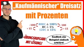 Kaufmännischer Dreisatz Prozentrechnung einfach erklärt [upl. by Dadivitan594]