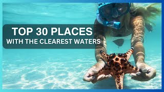 30 Places On Earth With The Clearest Water  Travel Video [upl. by Jannelle561]