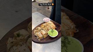 I Tried Famous Veg Kathi Roll 😍 food streetfood shorts [upl. by Ferullo]