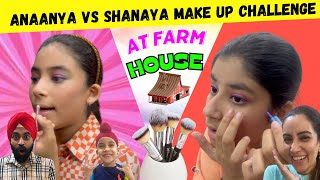 Anaanya Vs Shanaya Make Up Challenge At Farm House  RS 1313 VLOGS  Ramneek Singh 1313 [upl. by Chambers926]