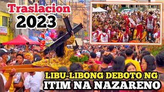 TRASLACION 2023 LIBULIBONG DEBOTO NG ITIM NA NAZARENO [upl. by Hutt348]