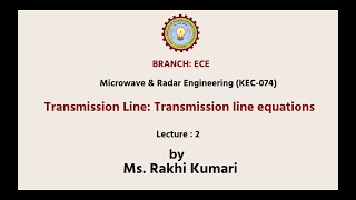 Microwave amp Radar Engineering Transmission Line Transmission Line EquationsAKTU Digital Education [upl. by Durr]