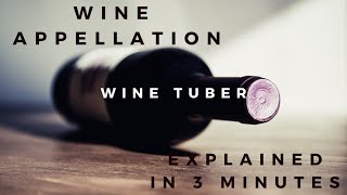 Wine appellation explained in 3 minutes [upl. by Asirrac]