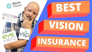 Find Out Which Vision Insurance is the Best  VSP EyeMed Spectera or Davis Vision [upl. by Nica]