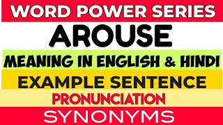 Arouse  Meaning in English amp Hindi  Pronunciation  Example Sentence  Synonyms [upl. by Neicul264]