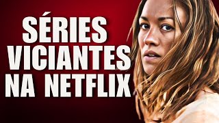 4 SÉRIES VICIANTES PRA VER NA NETFLIX EM 2024 [upl. by Dunn]