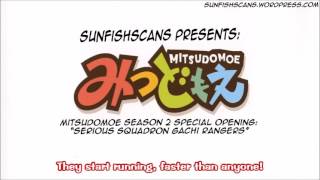 Mitsudomoe  Season 2 Special Opening  Serious Squadron Gachi Rangers w ENG Subs [upl. by Debo]