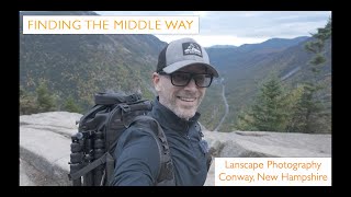 Finding the middle way through Landscape Photography in Conway New Hampshire [upl. by Airasor767]