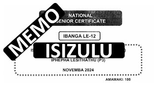 MEMO ISIZULU P3 FAL FINAL EXAMS 2024 GRADE 12 ISIZULU P3 GET ANSWERED [upl. by Bathulda348]