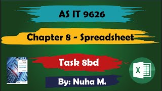 Task 8bd  Chapter 8 Spreadsheet  Cambridge AS IT 9626 [upl. by Joceline]