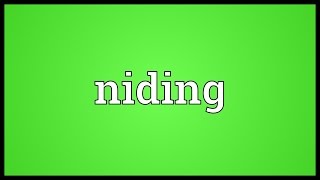 Niding Meaning [upl. by Irrehs439]