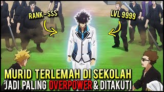 KETIKA MURID TERLEMAH DAN TERBULLY LEVELING DI ISEKAI DAN JADI DEWA OVERPOWER DI DUNIA NYATA‼️ [upl. by Yeloc7]