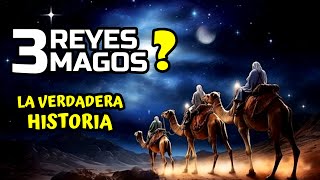 La Verdadera Historia de los Tres Reyes Magos [upl. by Story626]