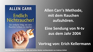 Allen Carrs Methode mit dem Rauchen aufzuhören  Endlich Nichtraucher Vortrag von Erich Kellermann [upl. by Aniad]