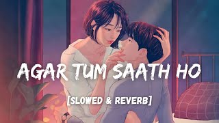 Agar Tum Saath Ho Lyrics  WORMONO Bollywood Lofi I LateNight Vibes I Tamasha [upl. by Casady300]