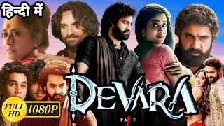 Devara South Full Movie Dubbed In Hindi Interesting Facts amp Review  NTR Jahnavi Saif Ali Prakash [upl. by Meid]