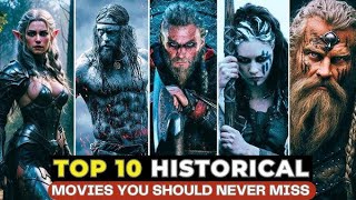 Top 10 Historical Movies Of Hollywood  Top 10 real Historical Films On Netflix  Historical Films [upl. by Biernat]