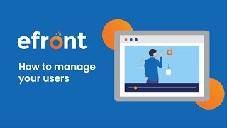 How to manage your users in eFront [upl. by Lada]