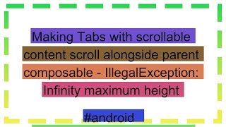 Making Tabs with scrollable content scroll alongside parent composable  IllegalException Infinity [upl. by Nebuer]