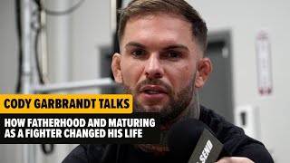 CODY GARBRANDT TALKS HOW FATHERHOOD AND MATURING AS A FIGHTER HAS CHANGED HIS LIFE [upl. by Aihsenak]