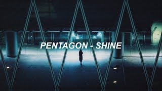 PENTAGON 펜타곤  Shine 빛나리 Easy Lyrics [upl. by Annanhoj320]