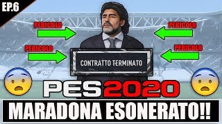 MARADONA ESONERATO RISCHIO INCREDIBILE  SFIDA AL NAPOLI PES 2020 CAMPIONATO MASTER 6 [upl. by Hanima17]