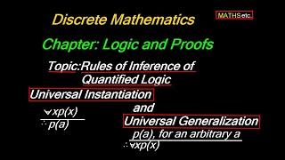 Universal Instantiation and Universal Generalization Rules of Inference LogicDiscrete Mathematics [upl. by Attennhoj]