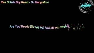 Pina colada boy remix  trang moon [upl. by Chu]