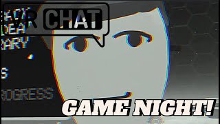 VRChat Game Night [upl. by Krischer636]