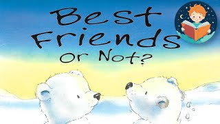 ⛄ Best Friends Or Not  Read Aloud Kids Book  English Language [upl. by Gant945]