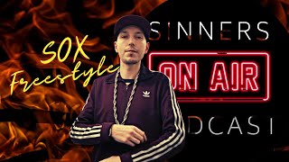 Sinners Podcast  SOX Freestyle [upl. by Adnalay]